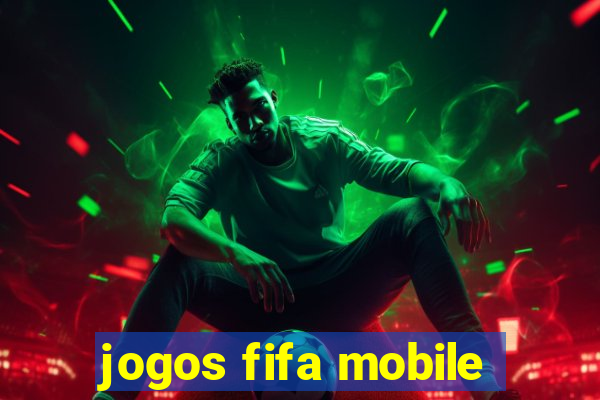 jogos fifa mobile